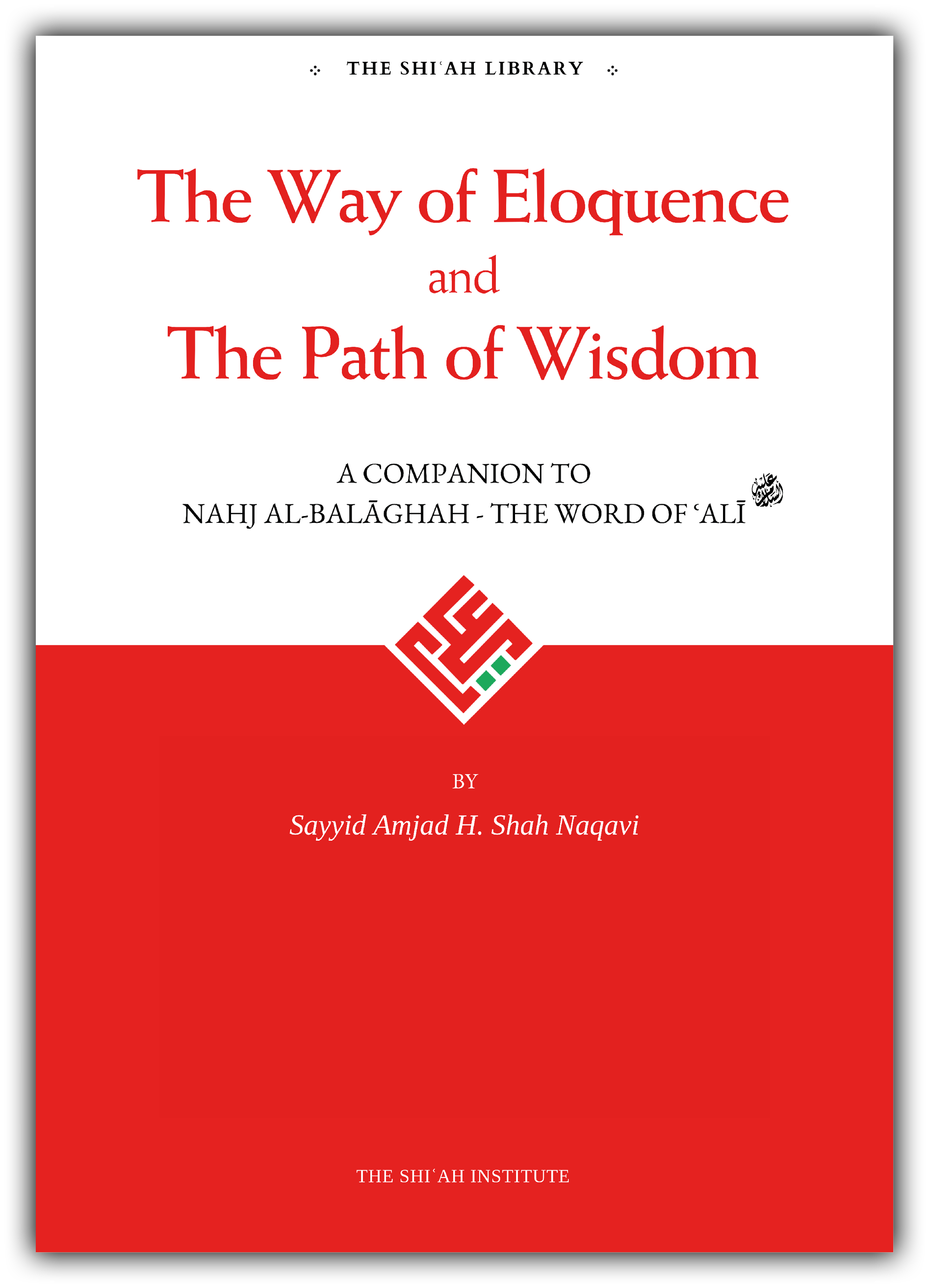 The Way of Eloquence and the Path of Wisdom | The Shi'ah Institute